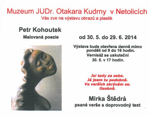 30. 5. 2014 Petr Kohoutek - Malovaná poezie, doprovodné verše Mirka Štědrá (výstava obrazů a plastik s verši)